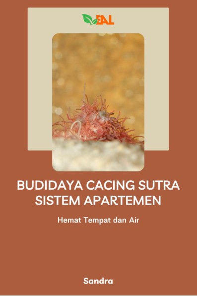 Budidaya Cacing Sutra Sistem Apartemen : Hemat Tempat dan Air